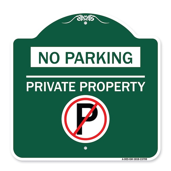 Signmission No Parking-Private Property W/ No Parking, Green & White Aluminum Sign, 18" x 18", GW-1818-23799 A-DES-GW-1818-23799 - main
